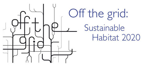 Off the grid: sostenibilità habitat 2020